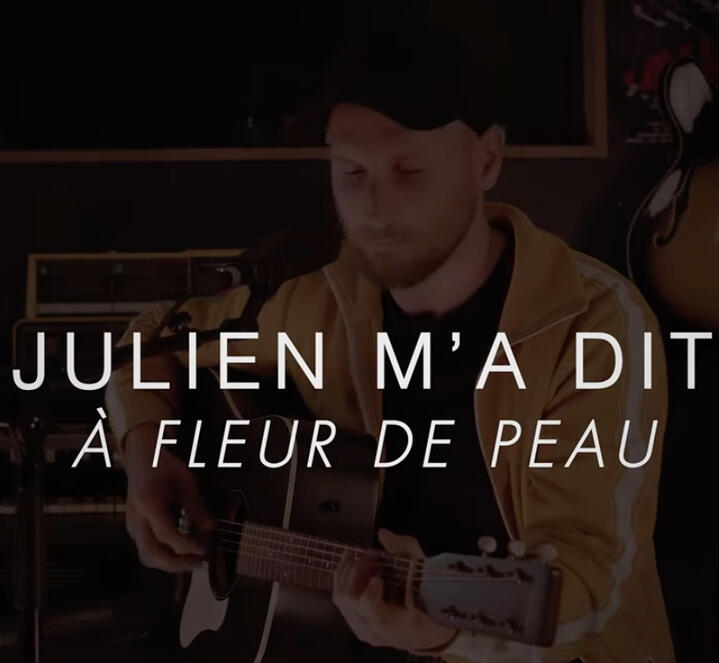 Julien m'a dit - A fleur de peau Enregistrement Live & Mixage